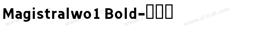 Magistralwo1 Bold字体转换